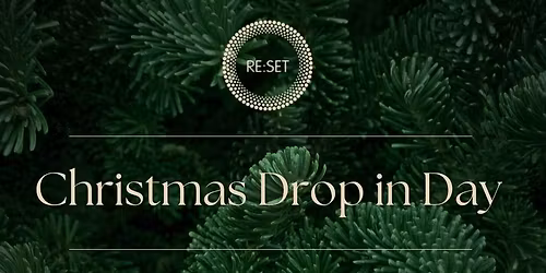 RE:SET Christmas Drop in Day