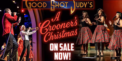 Good Shot Judy's "A Crooner's Christmas"