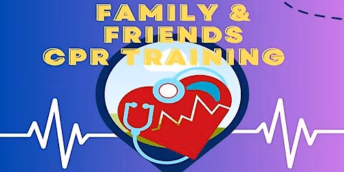 American Heart Association Friends and Family CPR Training