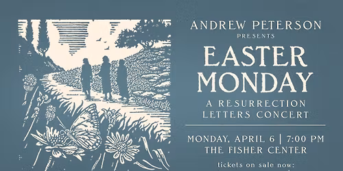 Easter Monday: A Resurrection Letters Concert