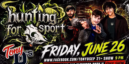 HUNTING FOR SPORT AT TONY D'S FREE SHOW
