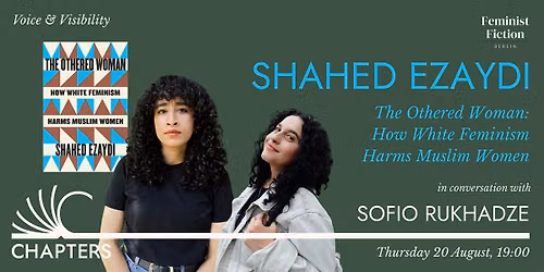 The Othered Woman: How White Feminism Harms Muslim Women by Shahed Ezaydi