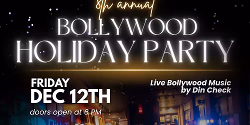Din Check\/Pinot Palette\u2019s Bollywood Holiday Party - 2025!!!