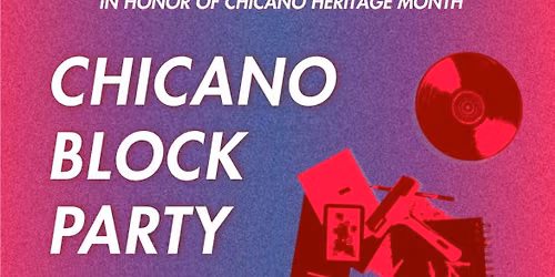 Chicano Block Party