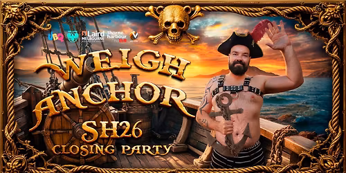 SH26. Weigh Anchor SH26 - Closing party