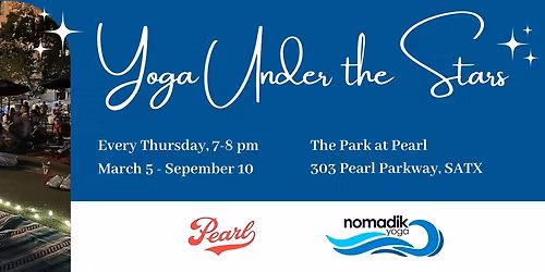 Yoga Under the Stars @ The Historic Pearl in San Antonio