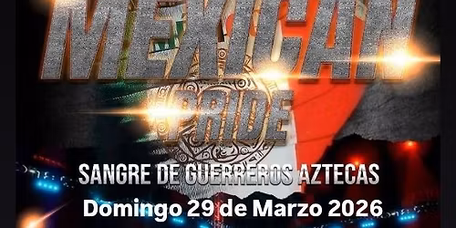 Mexican Pride Sangre de Guerreros Aztekas