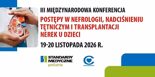 Post\u0119py w nefrologii, nadci\u015bnieniu t\u0119tniczym i transplantacji nerek u dzieci