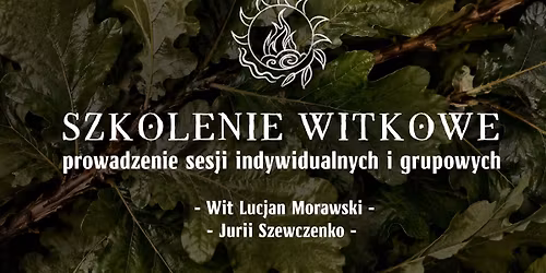 Szkolenie Witkowe \ud83c\udf3f praca z par\u0105 i witkami w \u0142a\u017ani - poziom 1