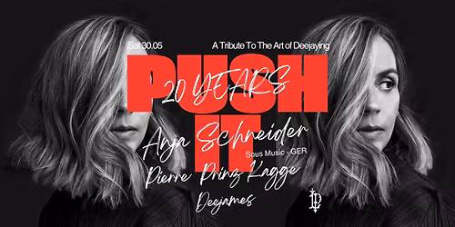 ANJA SCHNEIDER joins 20 YEARS PUSH IT - Sat 30th of May - Het Leienpaleis