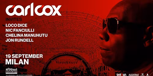 CARL COX Invites Loco Dice, Nic Fanciulli, Chelina Manuhutu & Jon Rundell