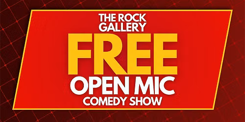 FREE Open Mic Stand-Up Comedy Show