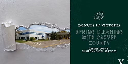 Donuts in Victoria Chat: Spring Cleaning with Carver County