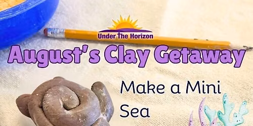 August's Clay Getaway- for Kids
