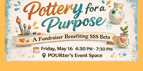 POTTERY FOR A PURPOSE-SECOND STREET SCHOOL BETA FUNDRAISER