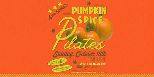Pumpkin Spiced Pilates - A Fall Wellness Event - Downtown Nashville