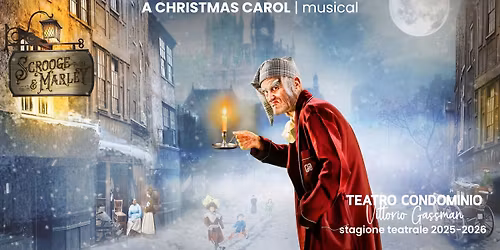 A CHRISTMAS CAROL - IL MUSICAL