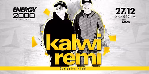 KALWI & REMI \u2606 EXPLOSION NIGHT