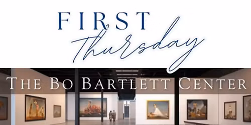 First Thursday at Bo Bartlett Center