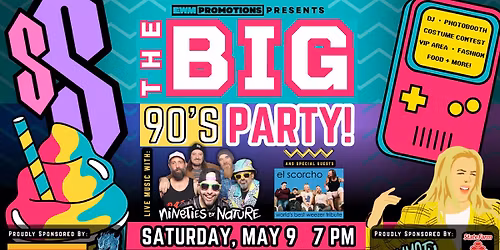 3rd Annual BIG 90's PARTY with Nineties By Nature at RiverWorks!