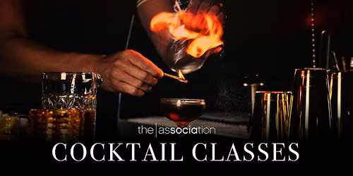 The Association Cocktail Classes