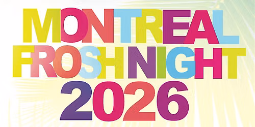 18+ | MONTREAL FROSH NIGHT 2026 | OFFICIAL BACK TO SCHOOL MEGA PARTY !