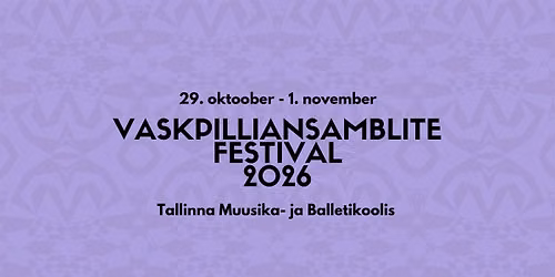 V VASKPILLIANSAMBLITE FESTIVAL