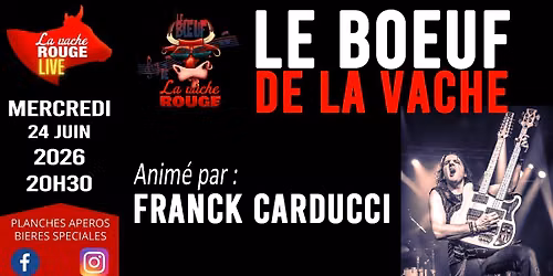 LE B\u0152UF DE LA VACHE - JUIN-2026 : FRANCK CARDUCCI