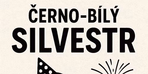 Silvestr 2025 \u2013 TENTOKR\u00c1T NA T\u00c9MA \u201e\u010cERNO \u2013 B\u00cdL\u00dd\u201c