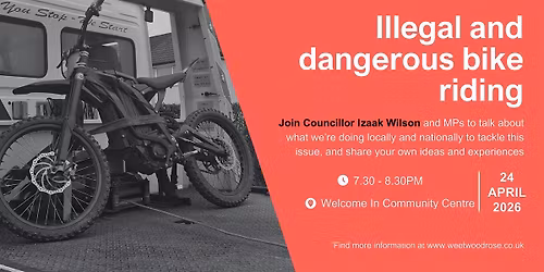 Tackling dangerous and illegal e-bikes: public meeting with local MPs
