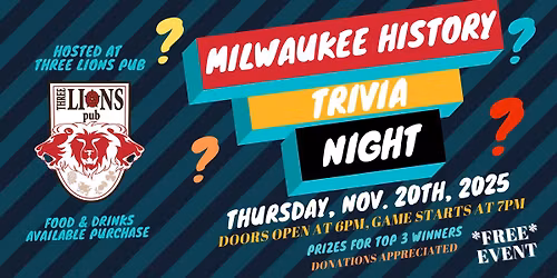 MKE History Trivia @ Three Lions Pub