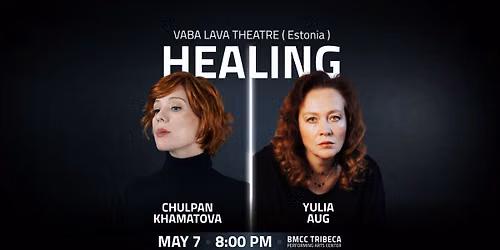 NEW YORK: HEALING starring Chulpan Khamatova & Yulia Aug