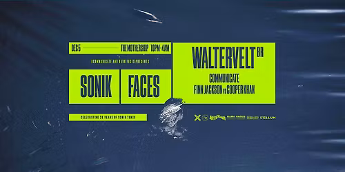 SONIK FACES PRESENTS WALTERVELT (BR)
