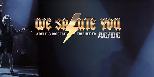 We Salute You - World's Biggest Tribute To AC\/DC - Motorworld Metzingen