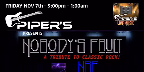 Nobody\u2019s Fault returning to Piper\u2019s Pub