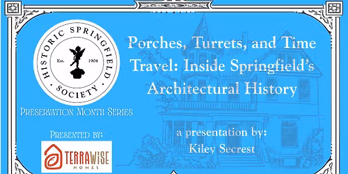 Porches, Turrets, and Time Travel: Inside Springfield\u2019s Architectural History