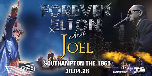 Forever Elton + Forever Billy Joel | The 1865 | Southampton | 30.04.26