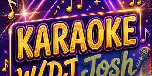 KARAOKE WITH DJ JOSH \ud83c\udfa4\ud83c\udfa7