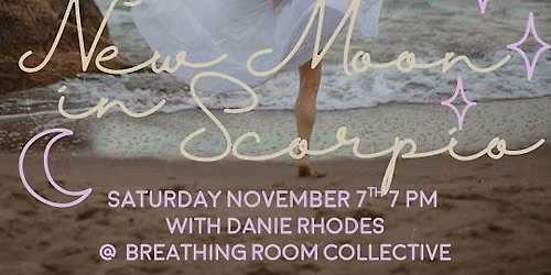 New Moon in Scorpio Ceremony with Danie Rhodes