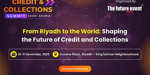 Credit and Collection Summit - Saudi Arabia 2025