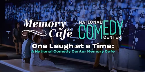 One Laugh at a Time: A National Comedy Center Memory Cafe