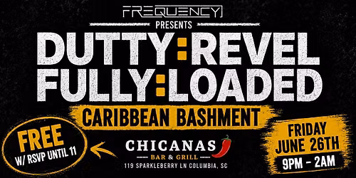 DUTTY REVEL - FULLY LOADED - FRI. JUNE 26TH - CHICANAS BAR & GRILL