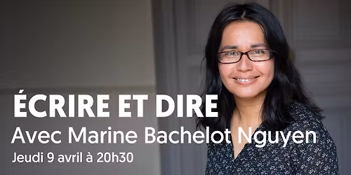 E\u0301CRIRE ET DIRE\uff5cMarine Bachelot Nguyen