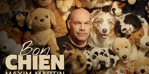 Maxim Martin - Bon chien | Qu\u00e9bec