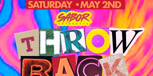 SABOR SATURDAYS - THROWBACK REGGAETON PARTY - DJ EL MENOR X DJ JTP