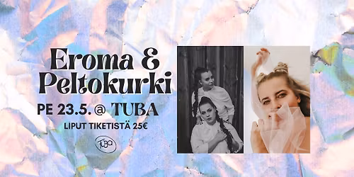 Eroma + Peltokurki