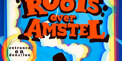 ROOTS OVER AMSTEL #3