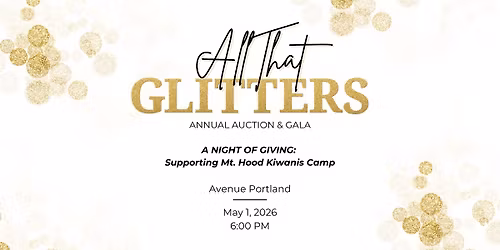"All That Glitters" Auction & Gala benefiting Mt. Hood Kiwanis Camp