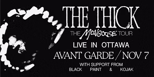 The Thick at Avant Garde - Ottawa