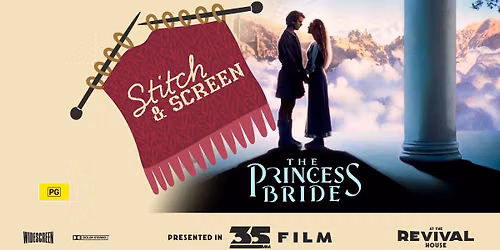 Stitch & Screen: The Princess Bride (PG) PRESENTED IN 35MM FILM